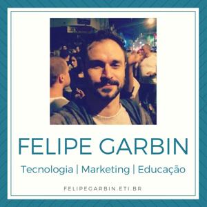 FELIPE GARBIN | PODCAST