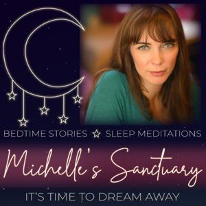 Michelle's Sanctuary: Bedtime Stories for Sleep