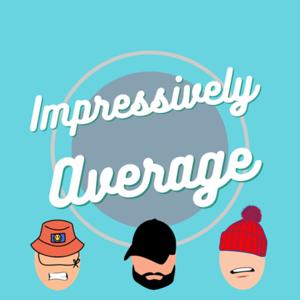Impressively Average