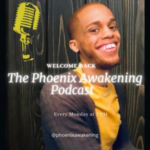 The Phoenix Awakening Podcast