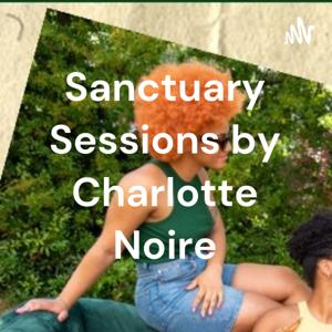 Sanctuary Sessions by Charlotte Noire