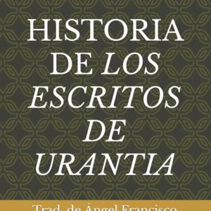HISTORIA DE LOS ESCRITOS (URANTIA LARRY MULLINS)