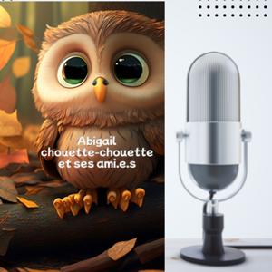 Abigail chouette-chouette et ses ami.e.s