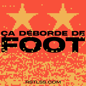 Ca Déborde De Foot RSTLSS