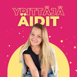 Yrittäjä-äidit: Inspiraatiota ja sisäistä rauhaa arkeesi!