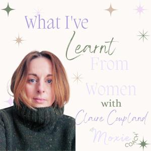 What I've Leant From Women