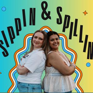 Sippin & Spillin