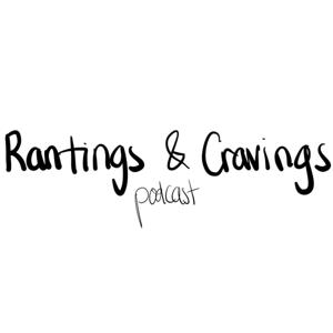Rantings&Cravings