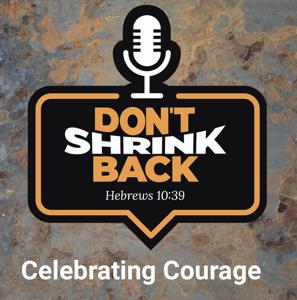 Don't Shrink Back