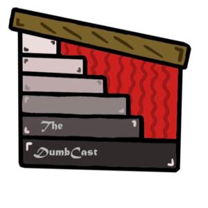 The DumbCast