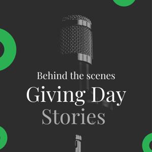 Behind the scenes Giving Day stories