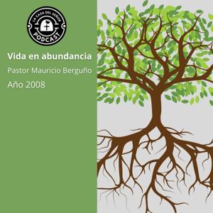 Vida en abundancia (La Casa del Señor)