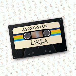 Les podcasts de l'AULA