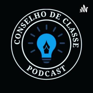 CONSELHO DE CLASSE PODCAST