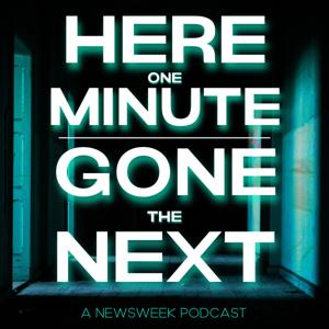 Here One Minute, Gone the Next