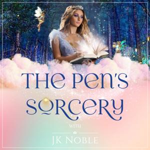 The Pen's Sorcery with JK Noble
