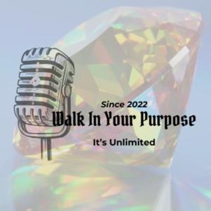 Walk To Your Purpose!