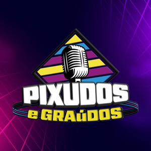 Pixudos e Graúdos