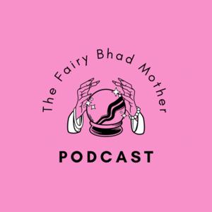 The Fairy Bhad Mother