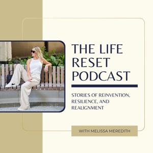The Life Reset Podcast