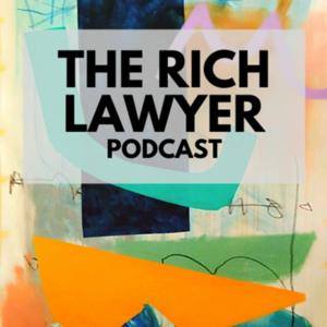 The Rich Lawyer Podcast