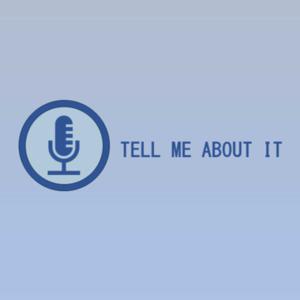 Tell Me About It Comedy Podcast