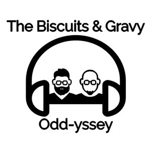 The Biscuits & Gravy Odd-yssey