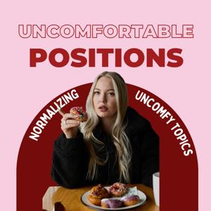 Uncomfortable Positions