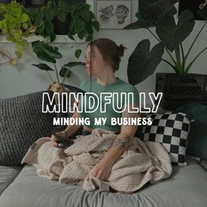 mindfully minding my business