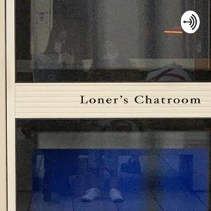 邊緣人聊天實錄 Loners’ Chatroom