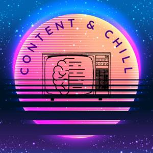 Content & Chill