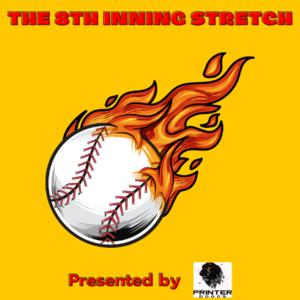 The 8th Inning Stretch
