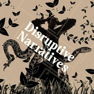Disruptive Narratives