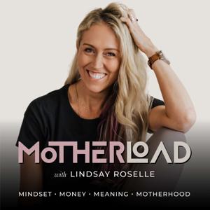 MotherLoad Podcast