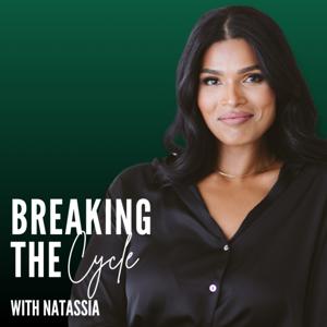 Breaking the Cycle with Natassia Dsouza
