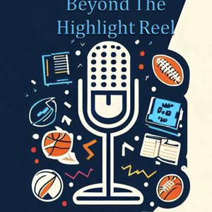 Beyond The Highlight Reel