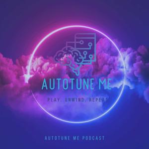 Autotune Me: Play, Unwind, Repeat