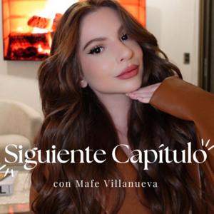 Siguiente capítulo con Mafe villanueva