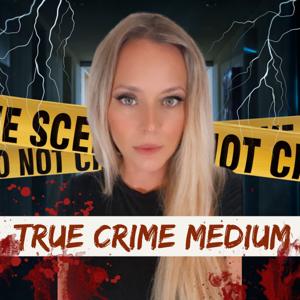 True Crime Medium