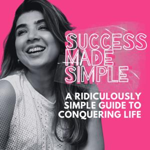 Success Made Simple with Sadaf Zarrar