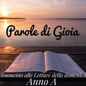 Parole di Gioia - Anno A