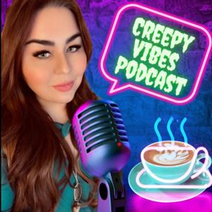 Creepy Vibes Podcast