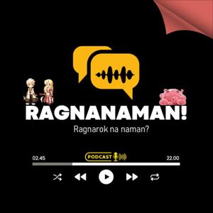 Ragnanaman! A Ragnarok Online Podcast