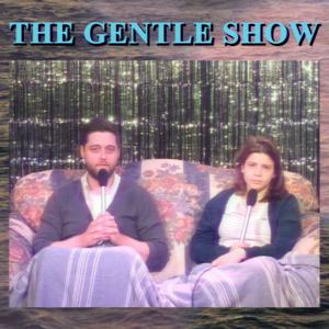 The Gentle Show