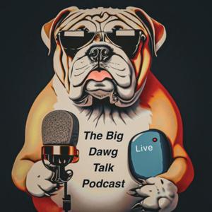 Big Dawg Talk Podcast