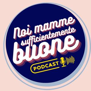 Noi mamme sufficientemente buone