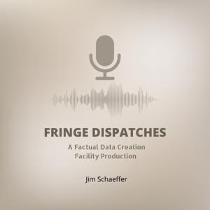 Fringe Dispatches