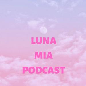 Luna Mia Podcast