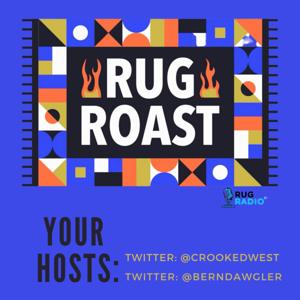RugRoast on Rug Radio