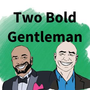Two Bold Gentlemen